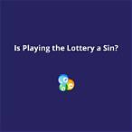 is it a sin to play the lottery